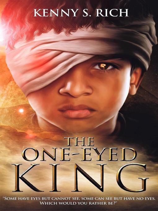 Title details for The One-Eyed King by Kenny S. Rich - Available